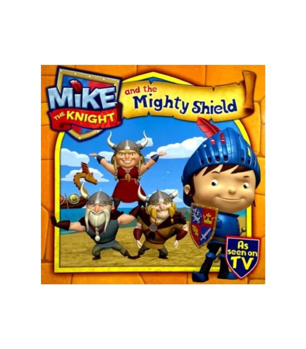 Mike the Knight and the Mighty Shield