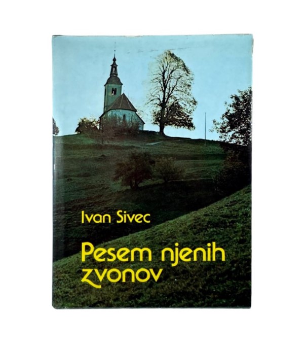 Rabljena knjiga Pesem njenih zvonov - Ivan Sivec