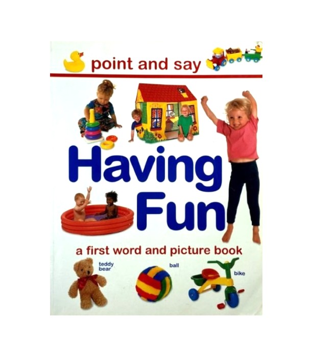 Having Fun: A First Word and Picture Book