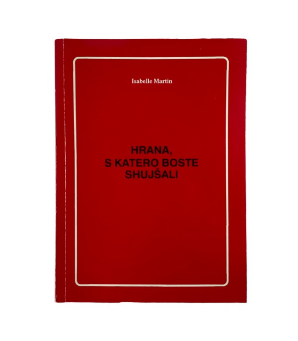Rabljena knjiga Hrana, s katero boste shujšali - Isabelle Martin
