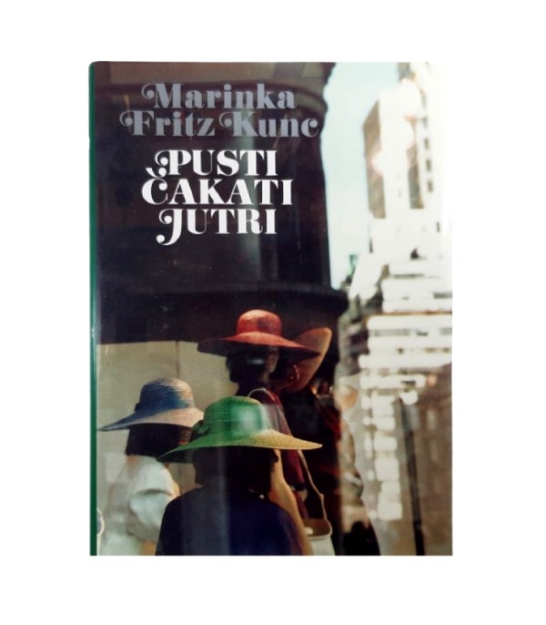 Rabljena knjiga Pusti čakati jutri - Marinka Fritz Kunc