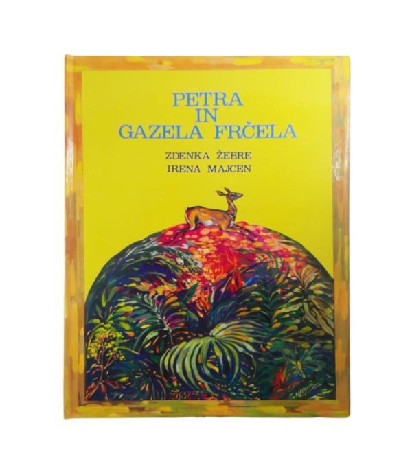 Rabljena knjiga Petra in gazela frčela - Zdenka Žebre
