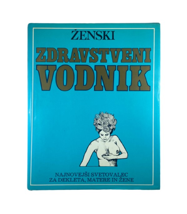 Rabljena knjiga Ženski zdravstveni vodnik