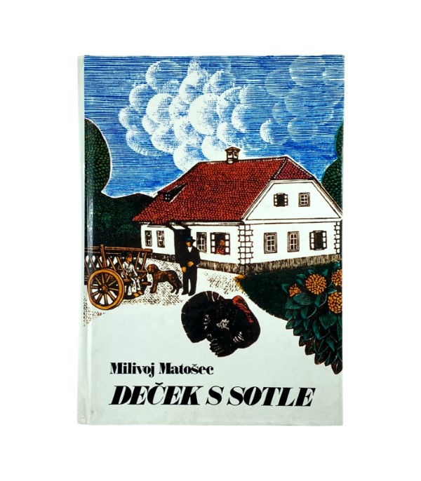 Rabljena knjiga Deček s Sotle - Milivoj Matošec