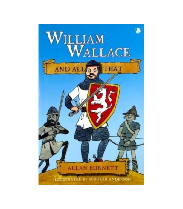 William Wallace and All That