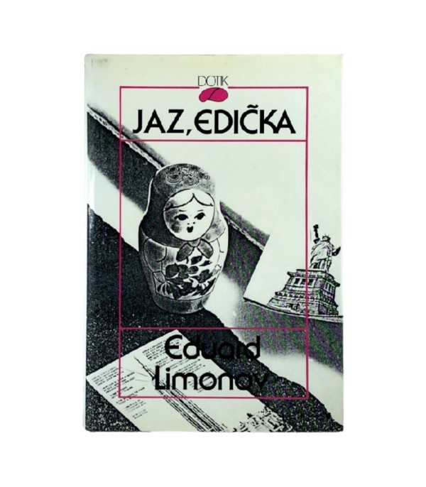 Rabljena knjiga Jaz, Edička - Eduard Limonov