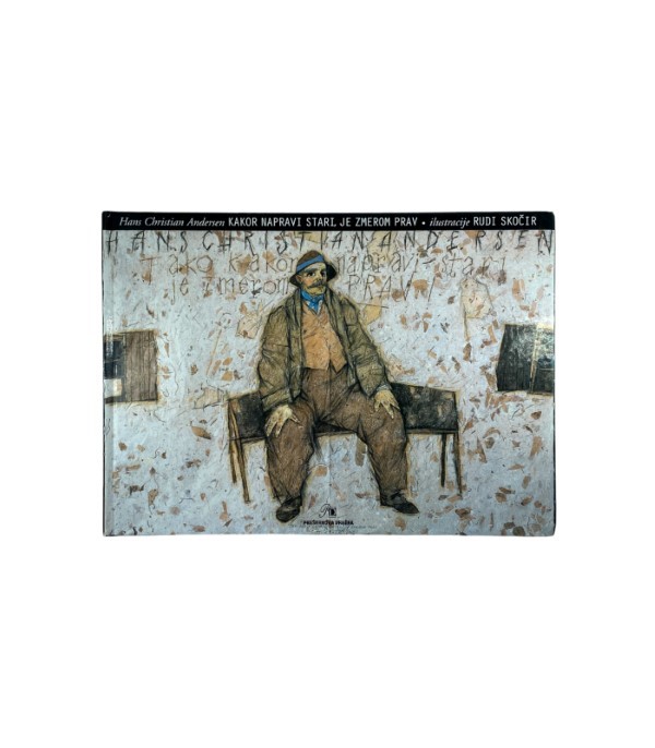 Rabljena knjiga Kakor napravi stari, je zmerom prav - Hans Christian Andersen