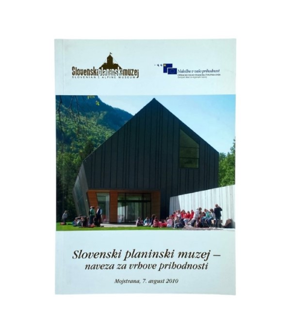 Slovenski planinski muzej: naveza za vrhove prihodnosti