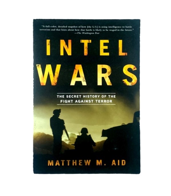 Rabljena knjiga Intel Wars - Matthew M. Aid