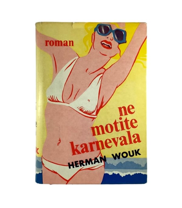 Rabljena knjiga Ne motite karnevala - Herman Wouk