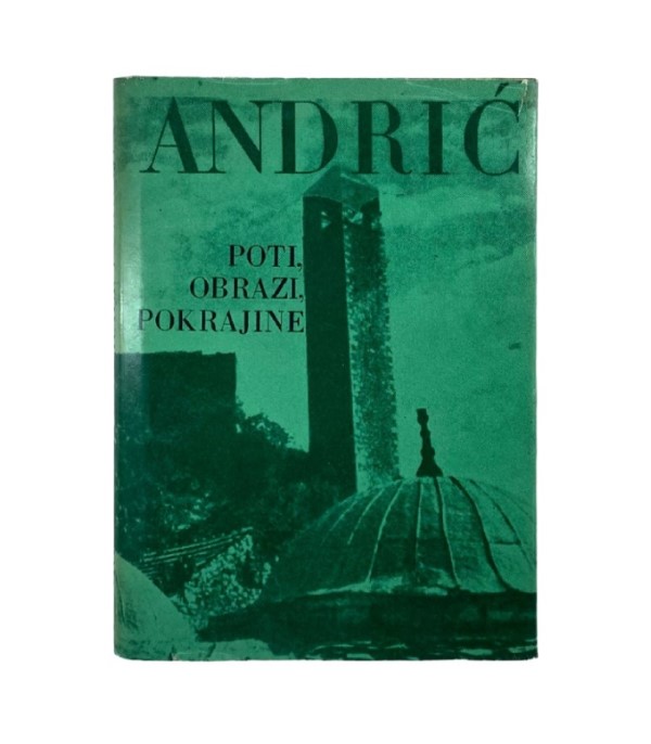 Rabljena knjiga Poti, obrazi, pokrajine - Ivo Andrić