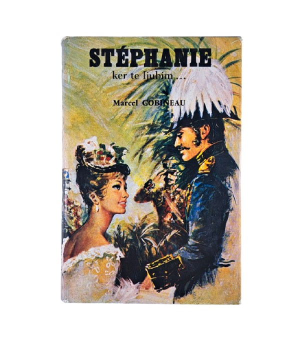 Rabljena knjiga Stephanie: ker te ljubim - Marcel Gobineau