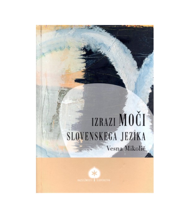 Izrazi moči slovenskega jezika - Vesna Mikolič