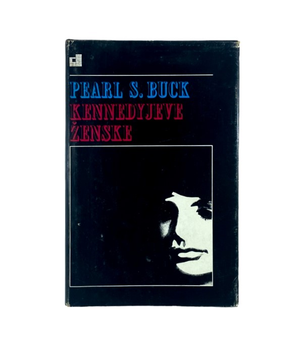 Rabljena knjiga Kennedyjeve ženske - Pearl S. Buck