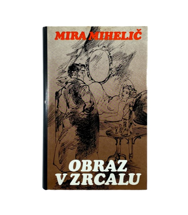 Rabljena knjiga Obraz v zrcalu - Mira Mihelič
