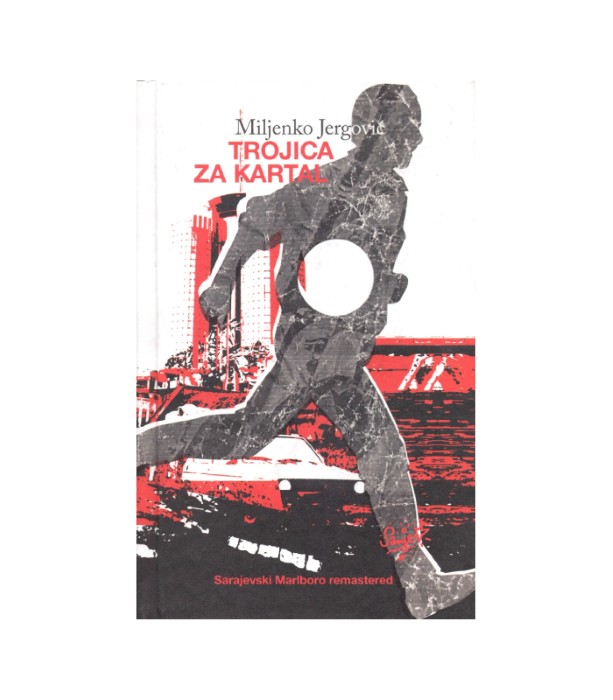 Trojica za kartal - Miljenko Jergović