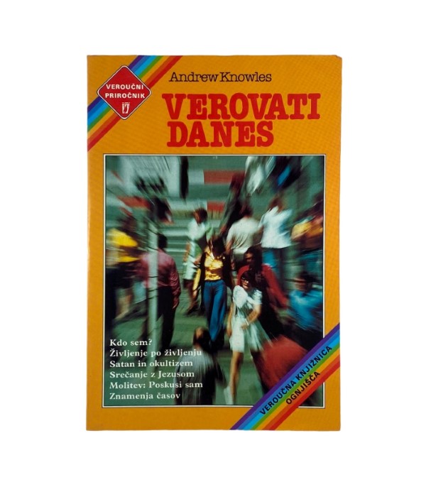 Rabljena knjiga Verovati danes - Andrew Knowles