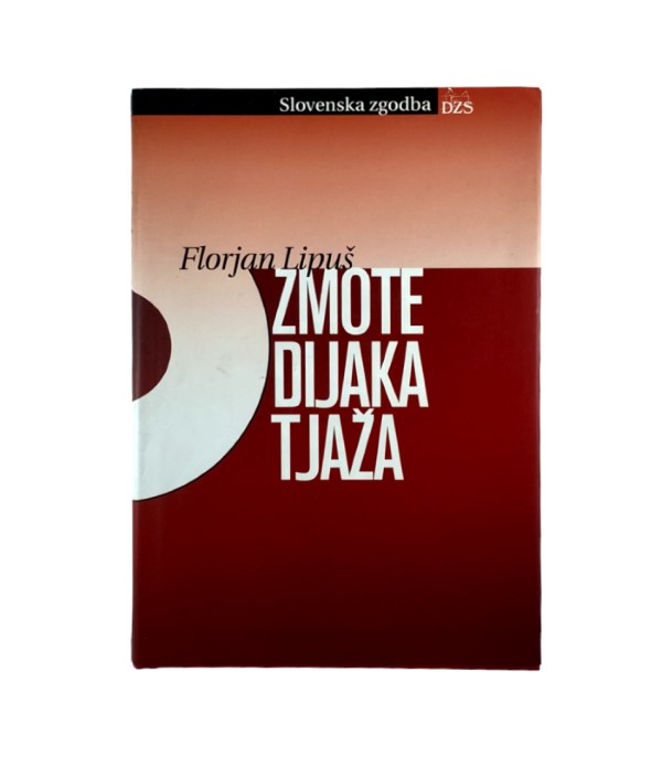 Rabljena knjiga Zmote dijaka Tjaža - Florjan Lipuš