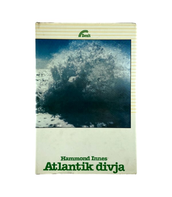 Rabljena knjiga Atlantik divja - Hammond Innes