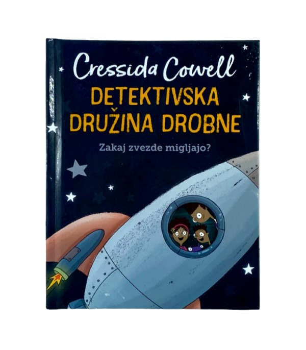Rabljena knjiga Detektivska družina Drobne: Zakaj zvezde migljajo? - Cressida Cowell