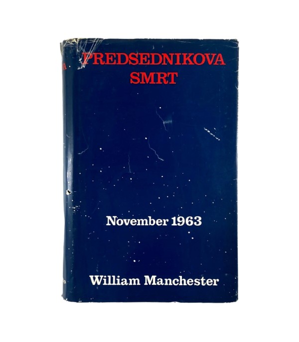 Rabljena knjiga Predsednikova smrt: November 1963 - William Manchester