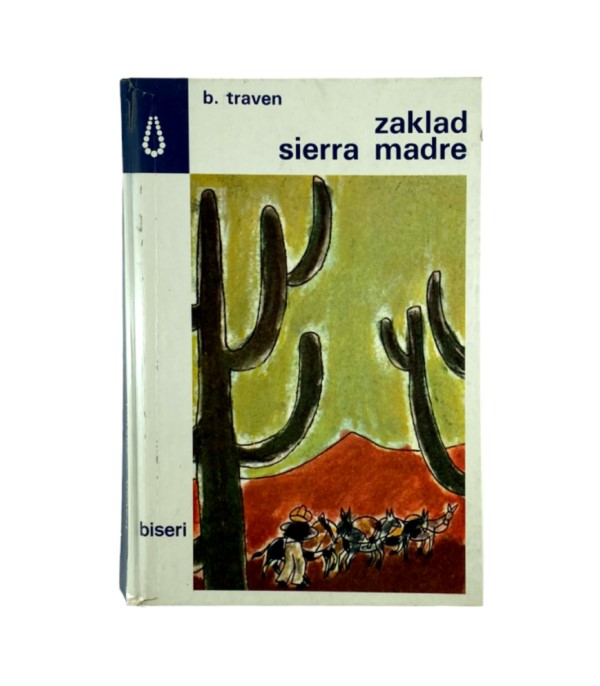Rabljena knjiga Zbirka Biseri: Zaklad Sierra Madre - B. Traven