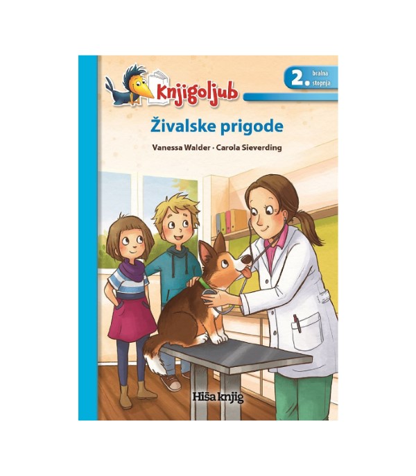 Knjigoljub: Živalske prigode - Vanessa Walder, Carola Sieverding
