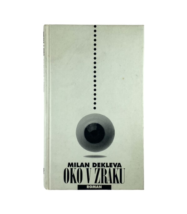 Rabljena knjiga Oko v zraku - Milan Dekleva
