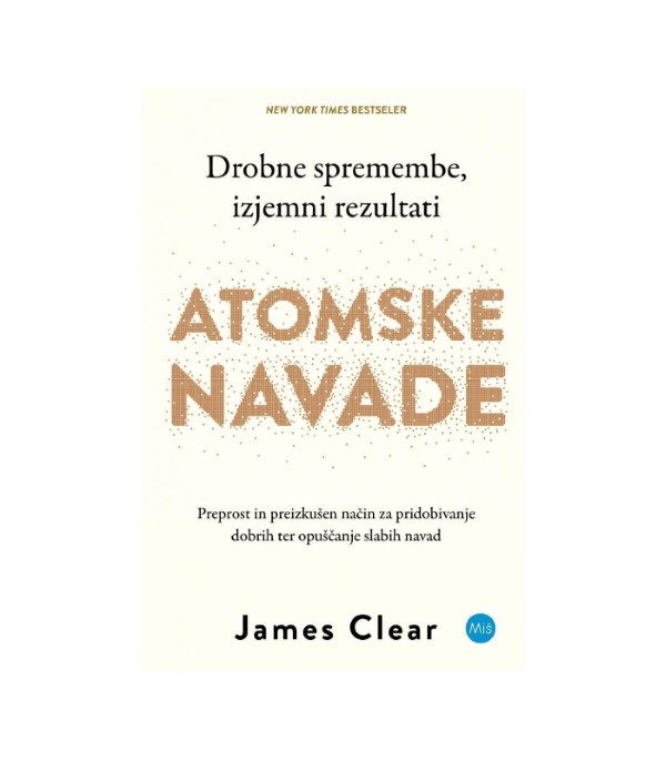 Nova knjiga Atomske navade - James Clear