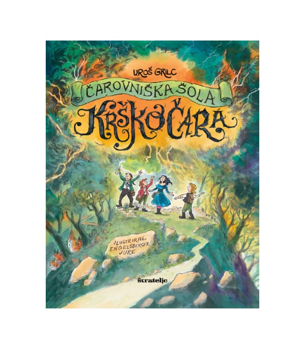 Čarovniška šola Krškočara - Uroš Grilc