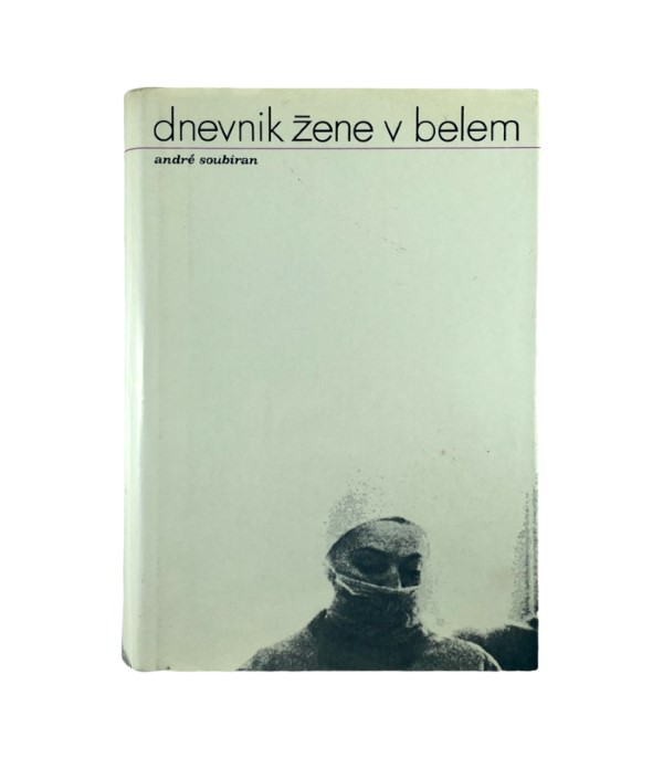 Rabljena knjiga Dnevnik žene v belem - Andre Soubiran