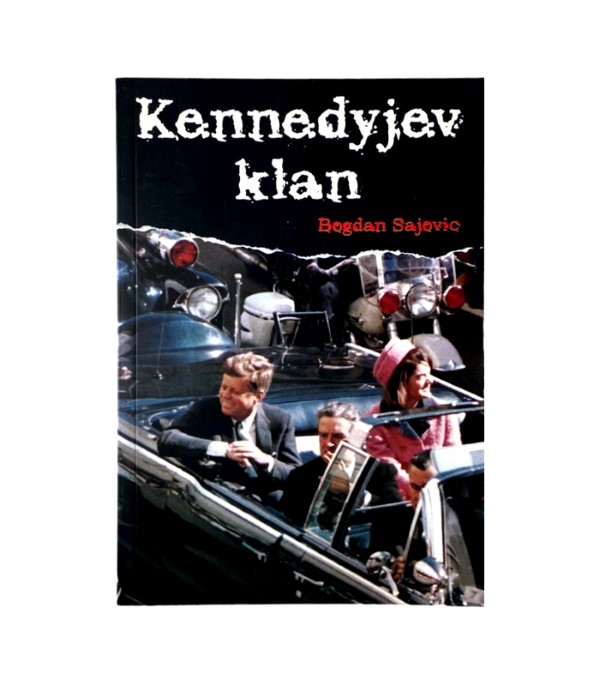 Rabljena knjiga Kennedyjev klan - Bogdan Sajovic