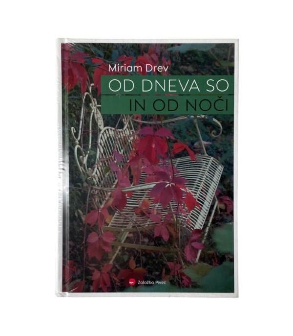 Nova knjiga Od dneva so in od noči - Miriam Drev