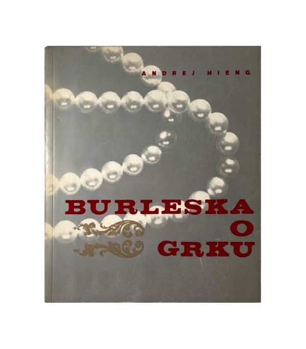 Rabljena knjiga Burleska o Grku - Andrej Hieng