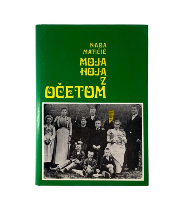 Rabljena knjiga Moja hoja z očetom - Nada Matičič