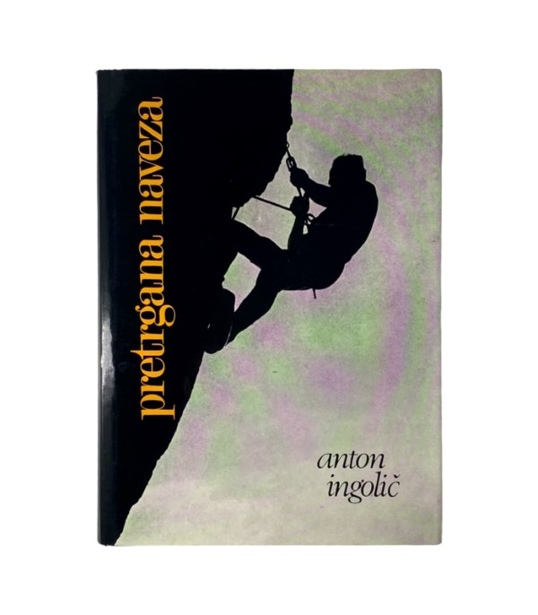 Rabljena knjiga Pretrgana naveza - Anton Ingolič