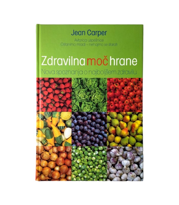 Rabljena knjiga Zdravilna moč hrane - Jean Carper