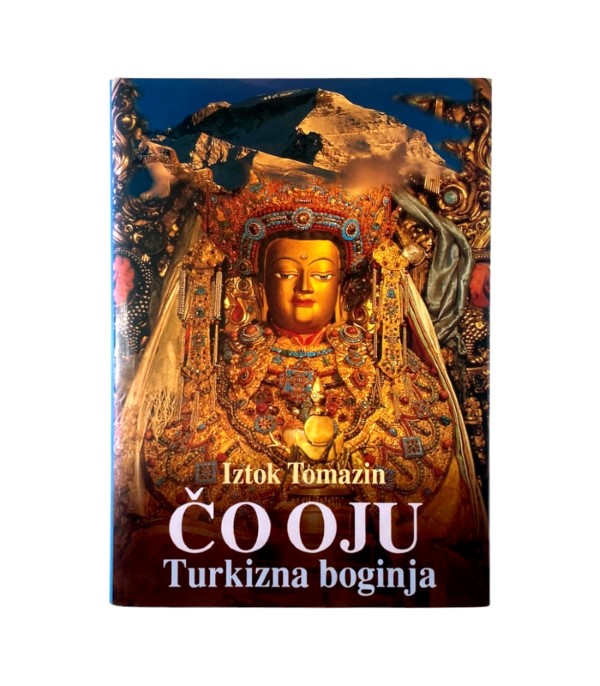 Rabljena knjiga Čo Oju: Turkizna boginja - Iztok Tomazin