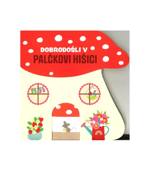 Nova knjiga Dobrodošli v palčkovi hišici
