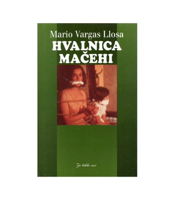 Hvalnica mačehi - Mario Vargas Llosa