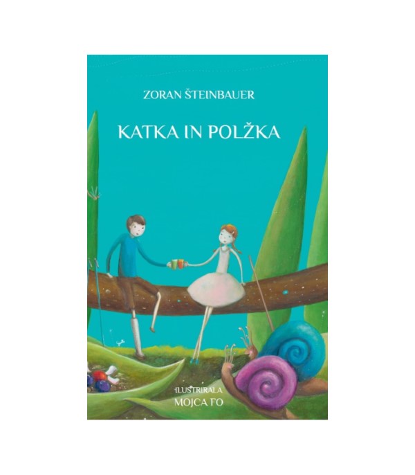 Nova knjiga Katka in Polžka - Zoran Šteinbauer