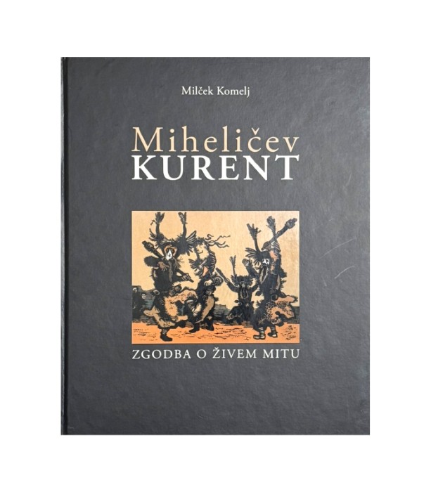 Miheličev kurent - Milček Komelj