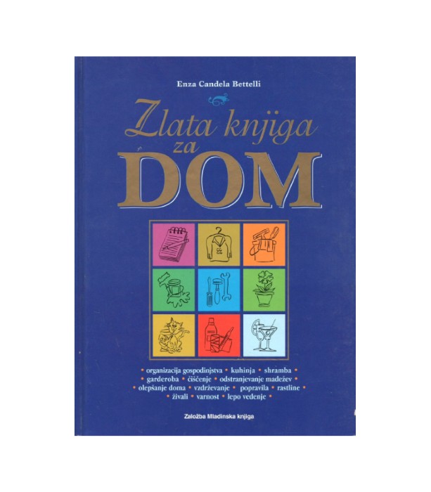 Zlata knjiga za dom - Enza Candela Bettelli