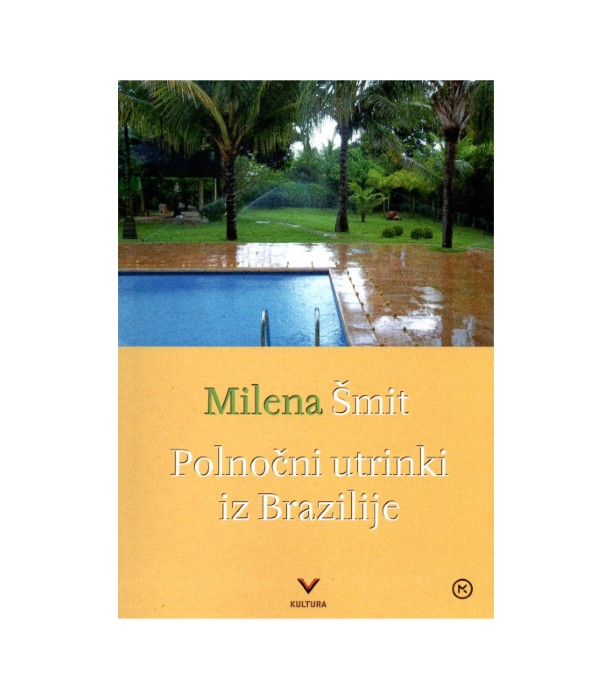 Polnočni utrinki iz Brazilije - Milena Šmit