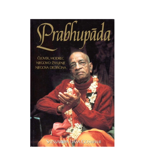 Prabhupada človek, modrec, njegovo življenje, njegova dediščina