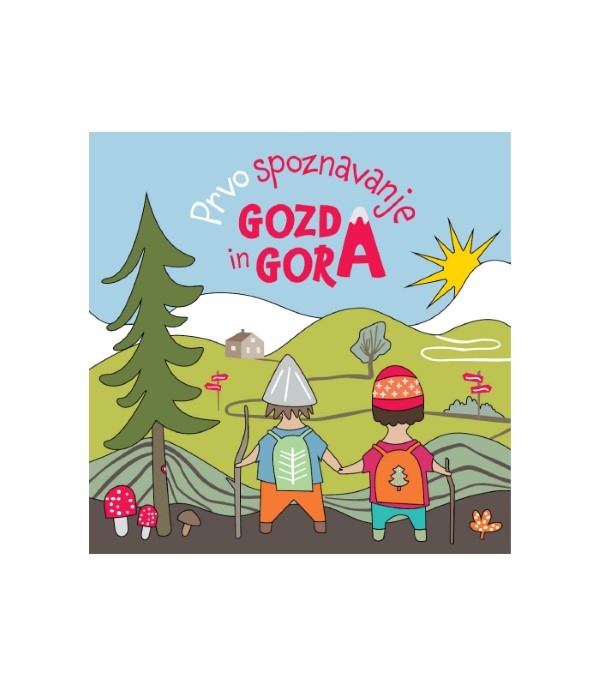 Nova knjiga Prvo spoznavanje gozda in gora - Sandra Pohole