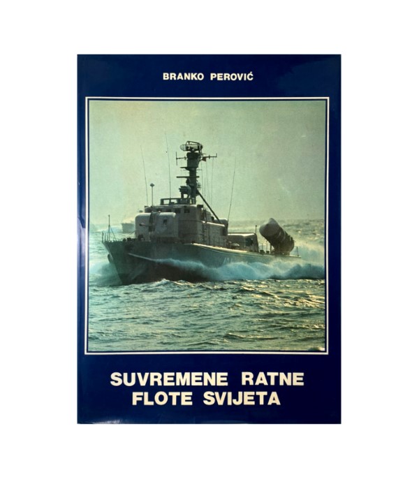 Rabljena knjiga Suvremene ratne flote svijeta - Branko Perović