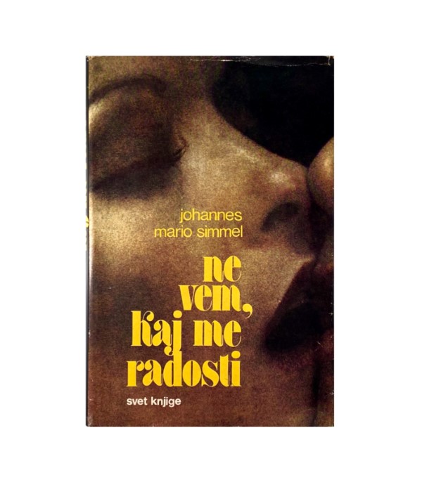 Rabljena knjiga Ne vem, kaj me radosti - Johannes Mario Simmel