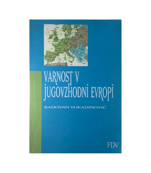 Rabljena knjiga Varnost v jugovzhodni Evropi - Radovan Vukadinović