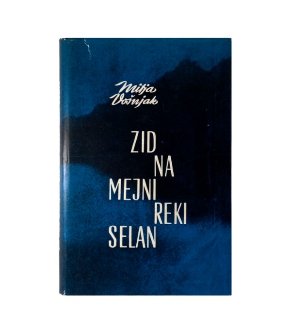Rabljena knjiga Zid na mejni reki Selan - Mitja Vošnjak